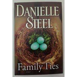 Family Ties by Danielle Steel – VG+ Hardcover Family Drama Bestseller